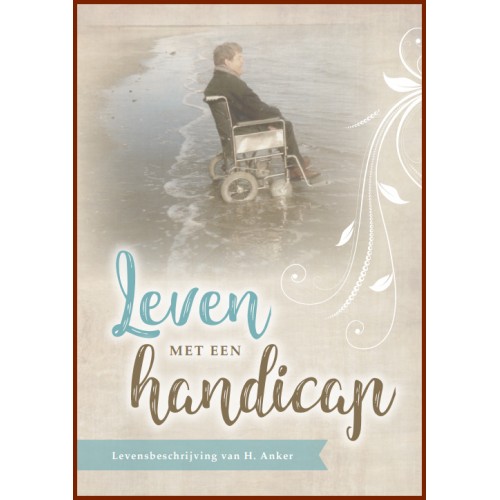 Leven met een handicap, Uit het leven van Henk Anker